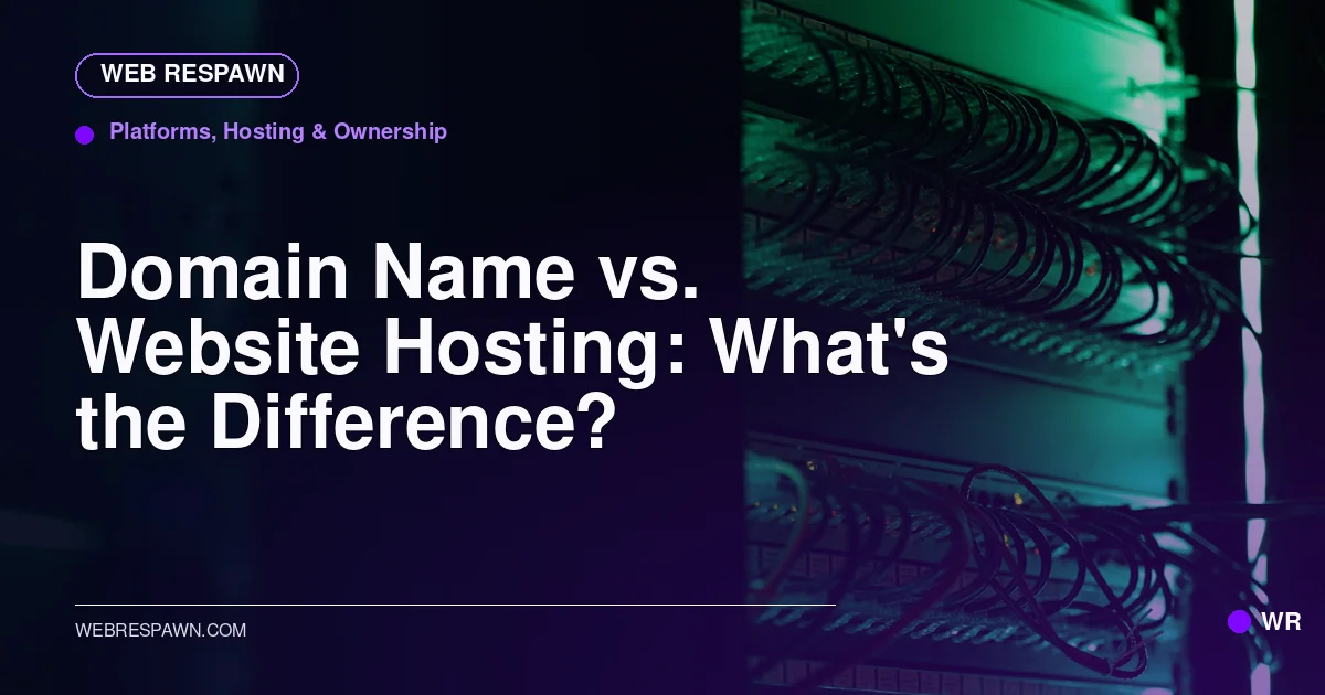 Web Respawn sharing image for /post/domain-name-vs-website-hosting
