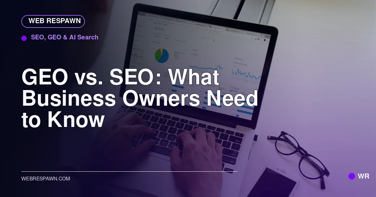 Web Respawn sharing image for /post/geo-vs-seo-what-business-owners-need-to-know