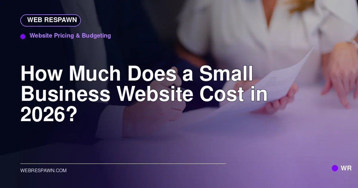 Web Respawn sharing image for /post/how-much-does-a-small-business-website-cost