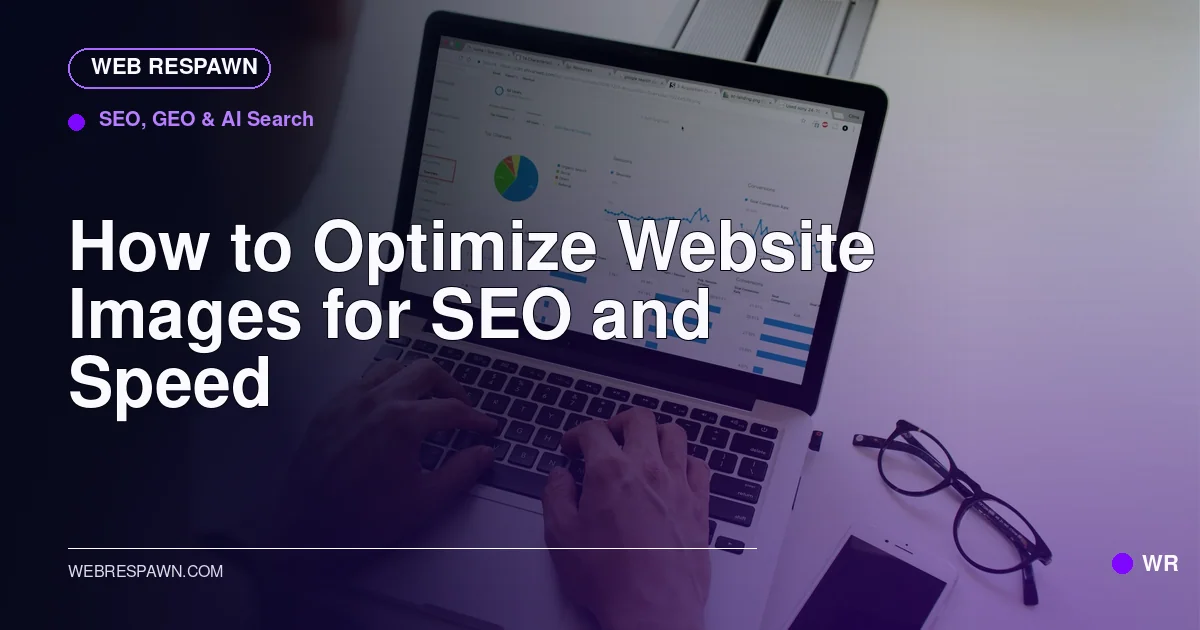 Web Respawn sharing image for /post/how-to-optimize-website-images-for-seo