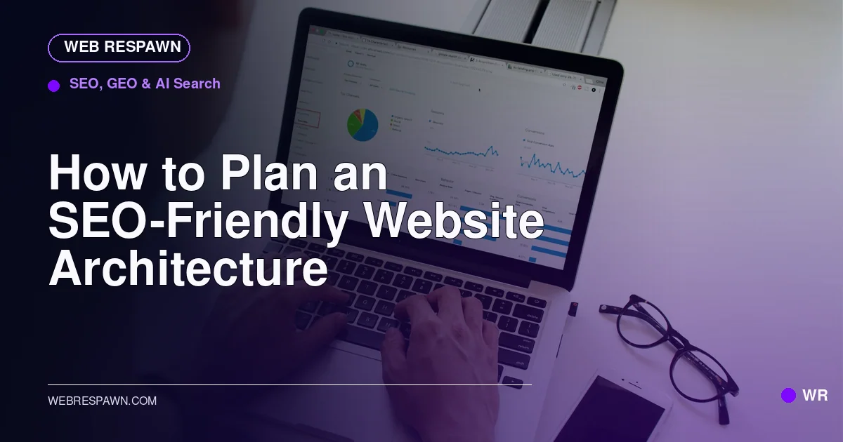Web Respawn sharing image for /post/how-to-plan-an-seo-friendly-site-architecture