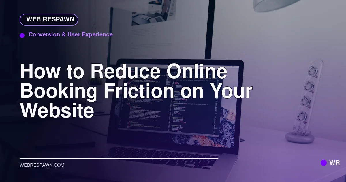 Web Respawn sharing image for /post/how-to-reduce-online-booking-friction