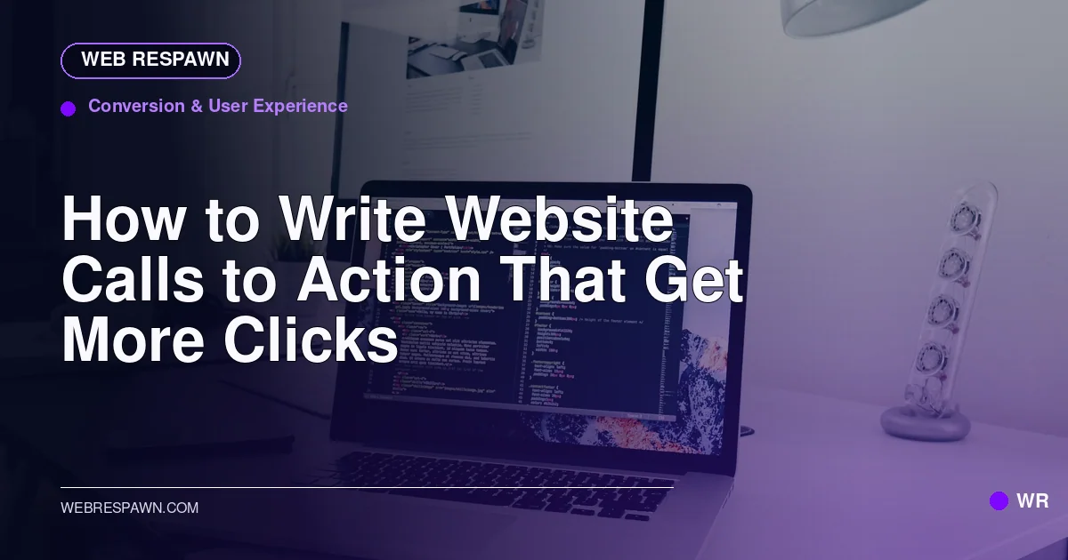 Web Respawn sharing image for /post/how-to-write-better-website-calls-to-action