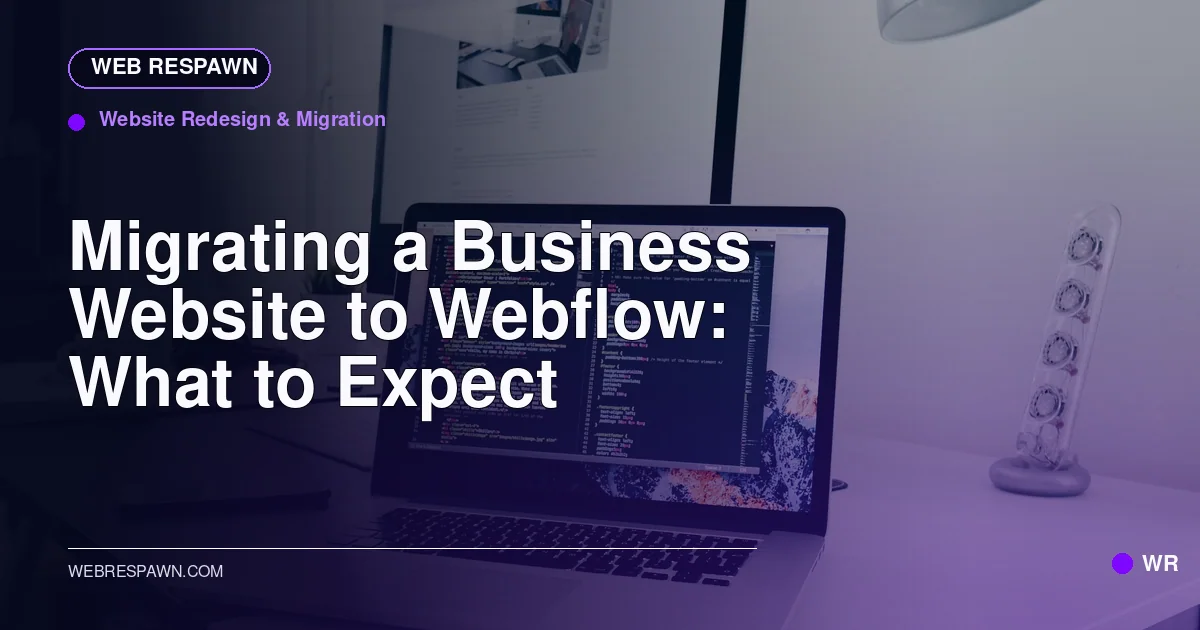 Web Respawn sharing image for /post/migrating-a-business-website-to-webflow