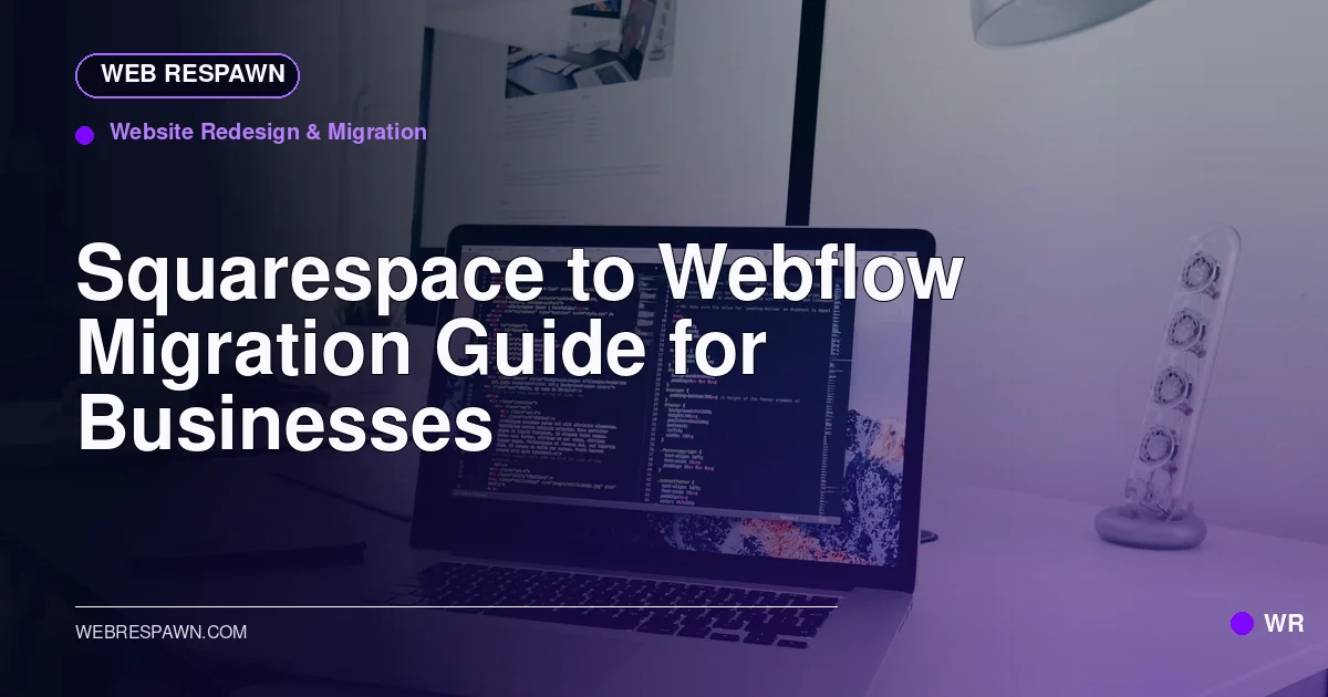 Web Respawn sharing image for /post/squarespace-to-webflow-migration-guide