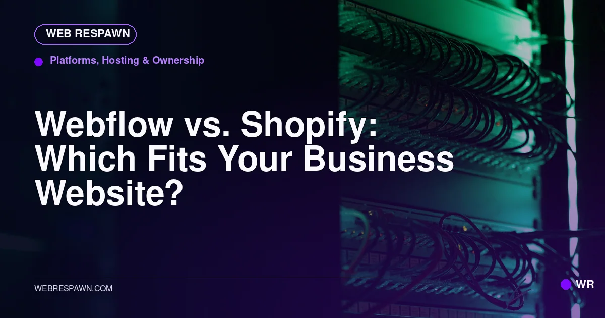 Web Respawn sharing image for /post/webflow-vs-shopify-for-a-business-website
