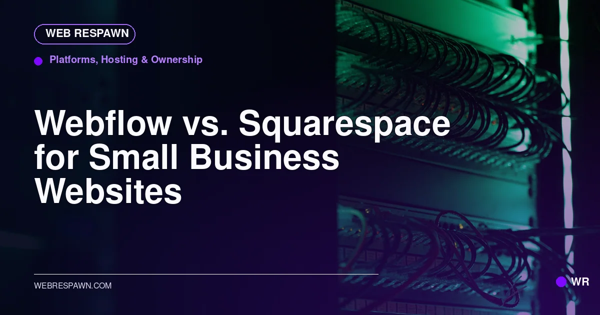 Web Respawn sharing image for /post/webflow-vs-squarespace-for-small-business