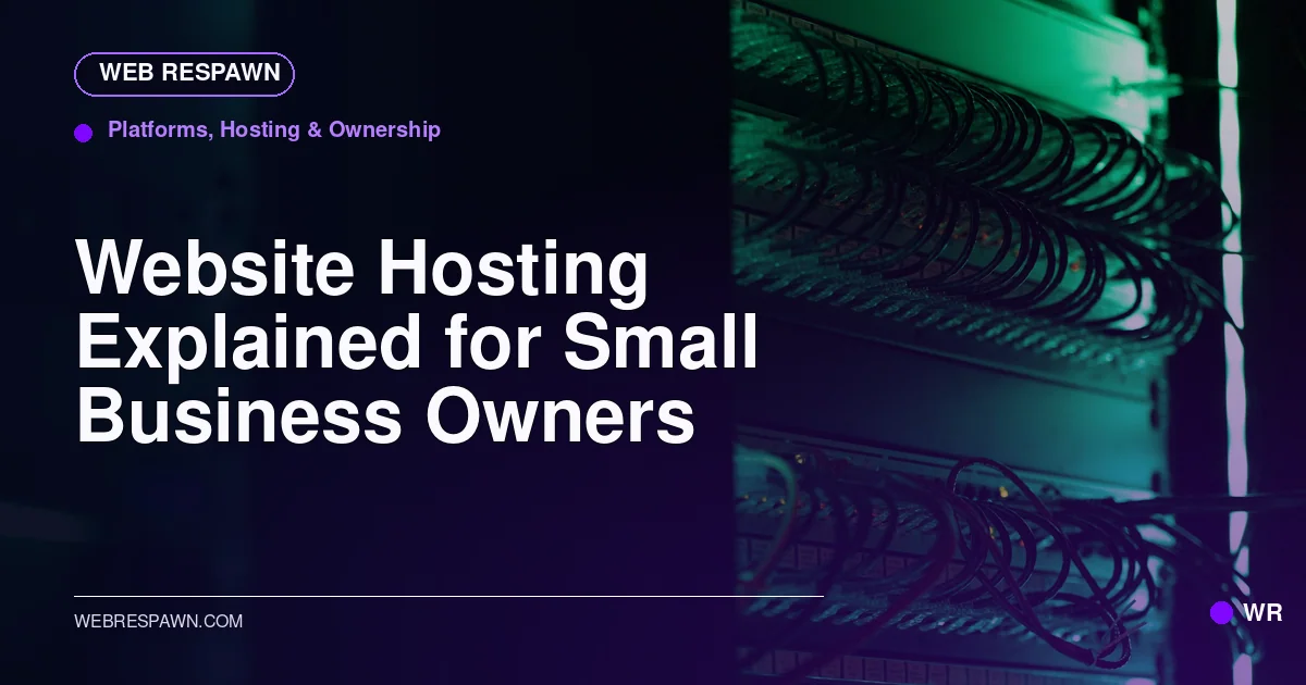 Web Respawn sharing image for /post/website-hosting-explained-for-small-businesses