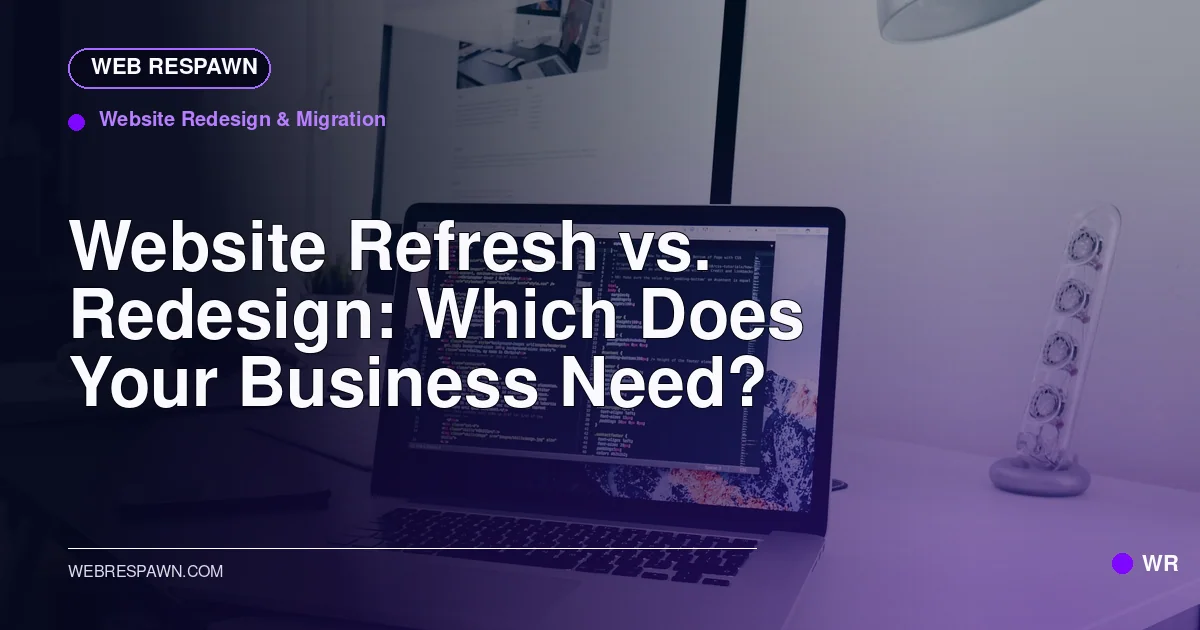 Web Respawn sharing image for /post/website-refresh-vs-redesign