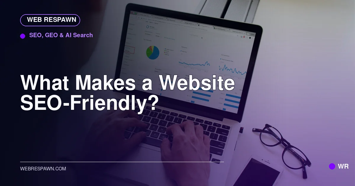 Web Respawn sharing image for /post/what-makes-a-website-seo-friendly