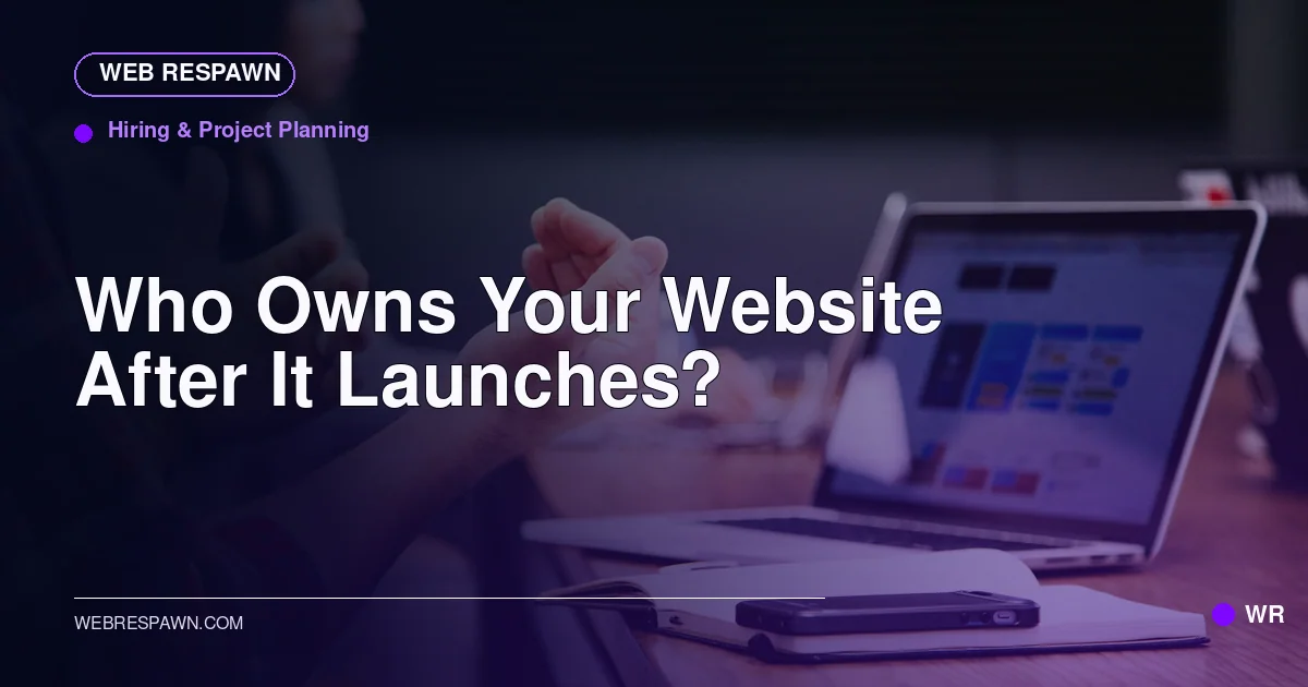 Web Respawn sharing image for /post/who-owns-your-website-after-launch