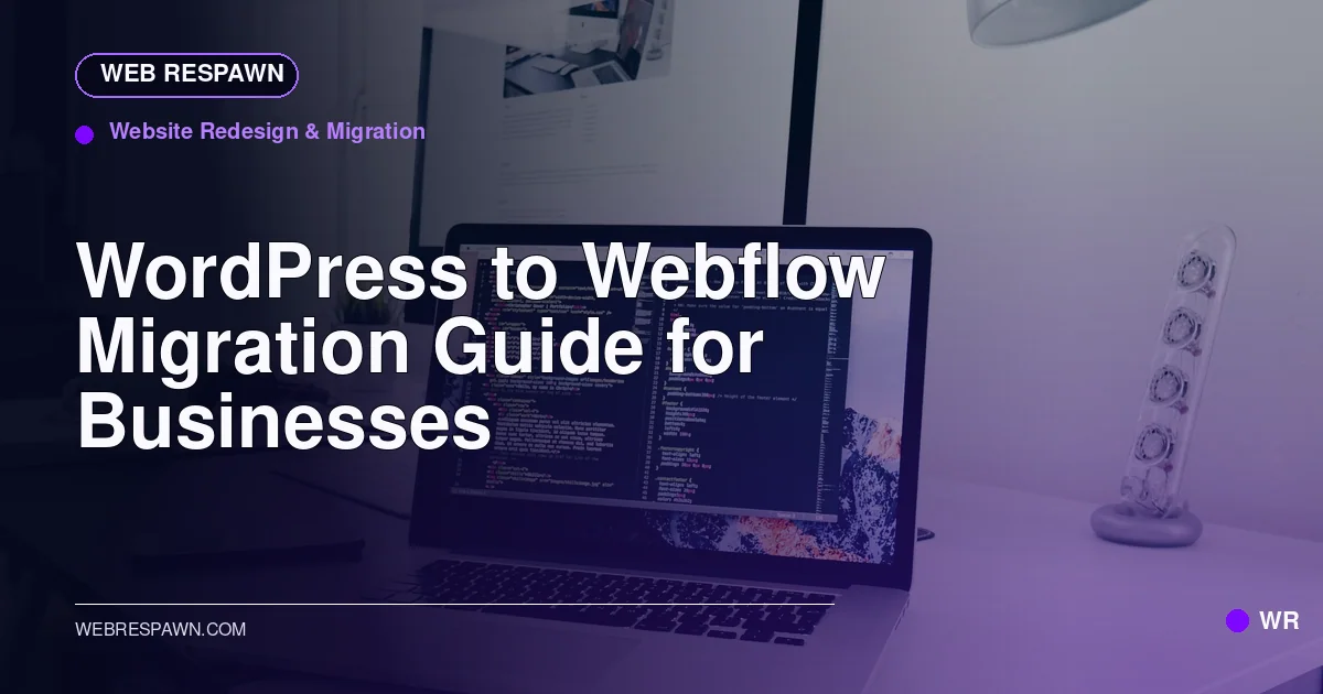 Web Respawn sharing image for /post/wordpress-to-webflow-migration-guide