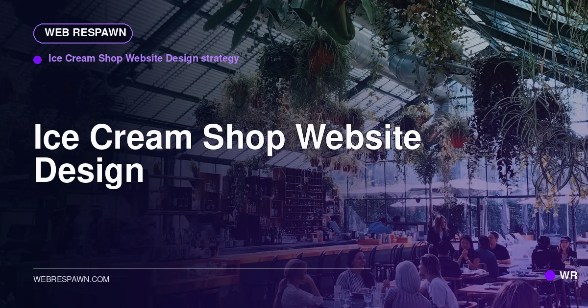 Web Respawn sharing image for /industries/ice-cream-shop-website-design