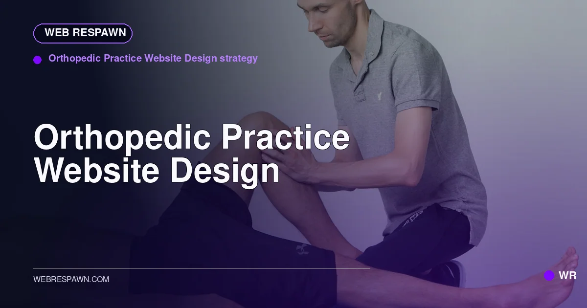 Web Respawn sharing image for /industries/orthopedic-practice-website-design