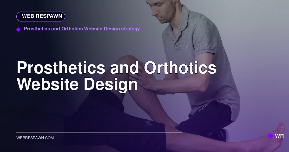 Web Respawn sharing image for /industries/prosthetics-orthotics-website-design