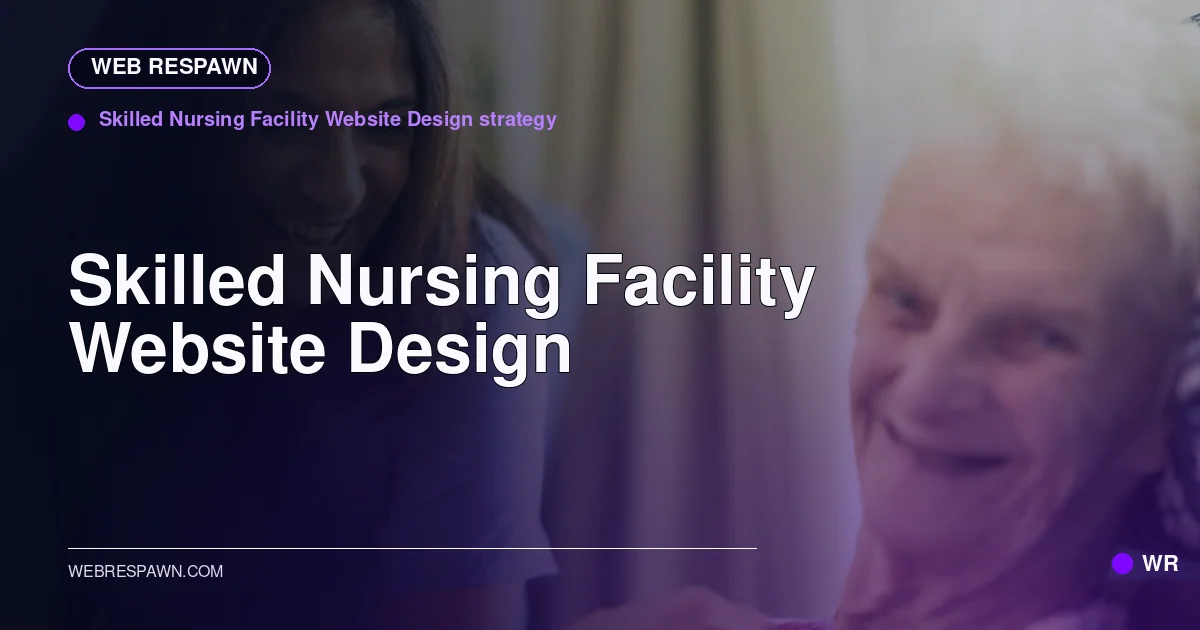 Web Respawn sharing image for /industries/skilled-nursing-facility-website-design