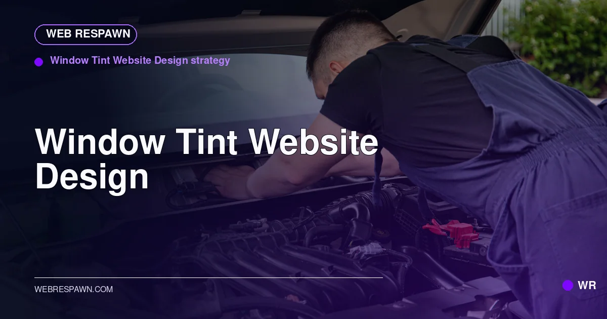 Web Respawn sharing image for /industries/window-tint-shop-website-design