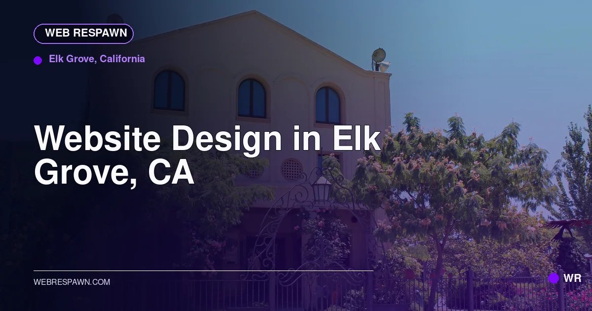 Web Respawn sharing image for /locations/california/best-website-design-in-elk-grove-ca