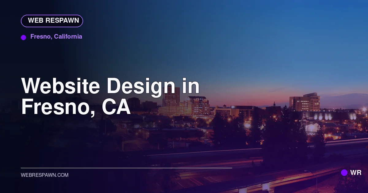 Web Respawn sharing image for /locations/california/best-website-design-in-fresno-ca