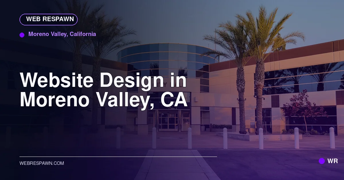 Web Respawn sharing image for /locations/california/best-website-design-in-moreno-valley-ca