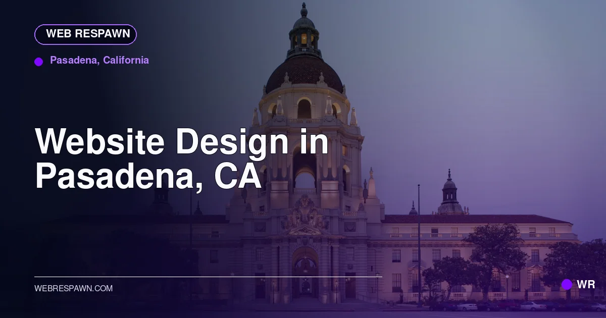 Web Respawn sharing image for /locations/california/best-website-design-in-pasadena-ca