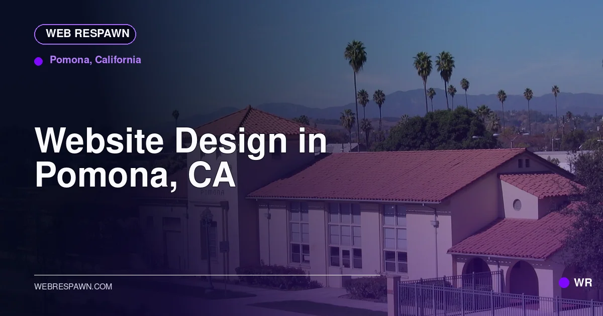 Web Respawn sharing image for /locations/california/best-website-design-in-pomona-ca