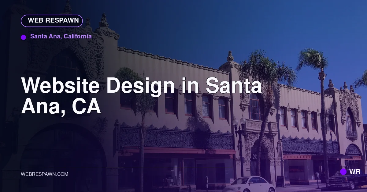 Web Respawn sharing image for /locations/california/best-website-design-in-santa-ana-ca