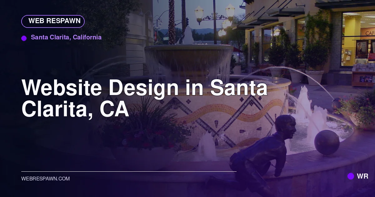 Web Respawn sharing image for /locations/california/best-website-design-in-santa-clarita-ca