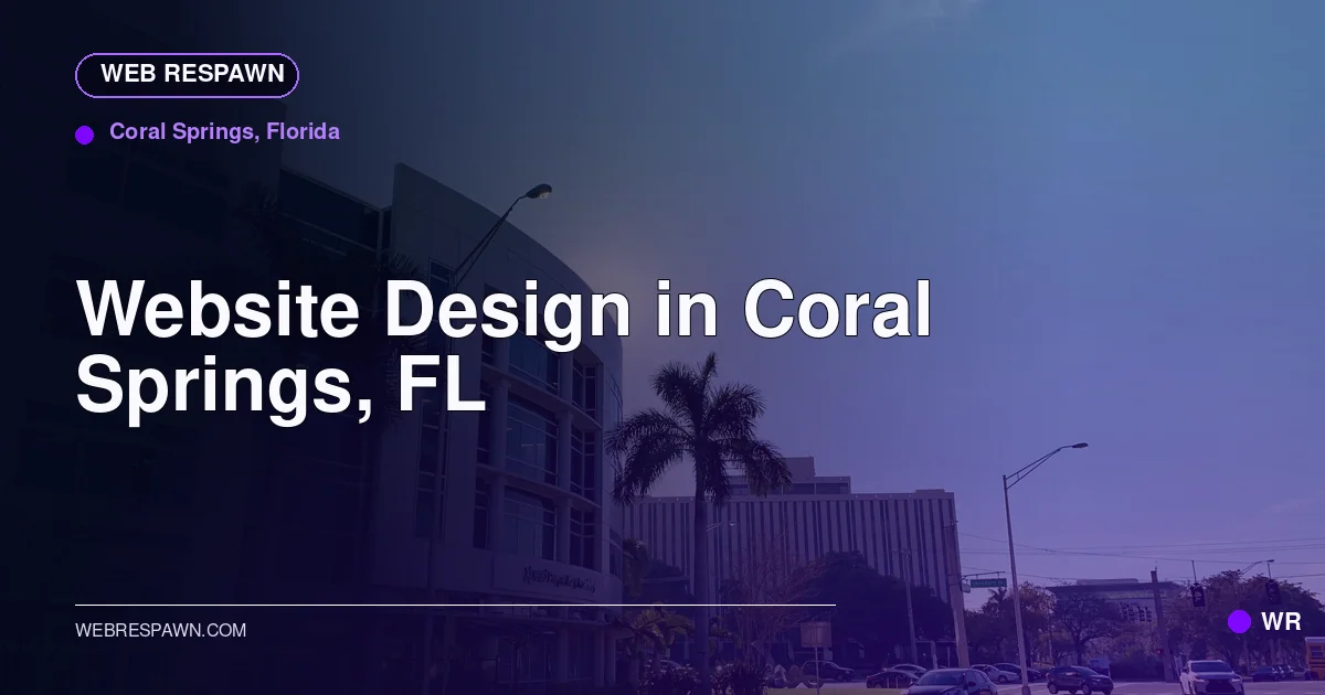Web Respawn sharing image for /locations/florida/best-website-design-in-coral-springs-fl