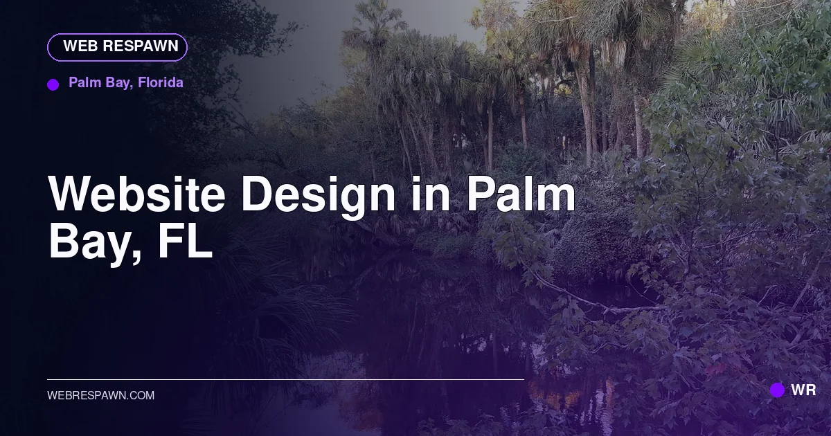 Web Respawn sharing image for /locations/florida/best-website-design-in-palm-bay-fl