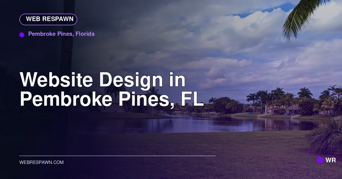 Web Respawn sharing image for /locations/florida/best-website-design-in-pembroke-pines-fl
