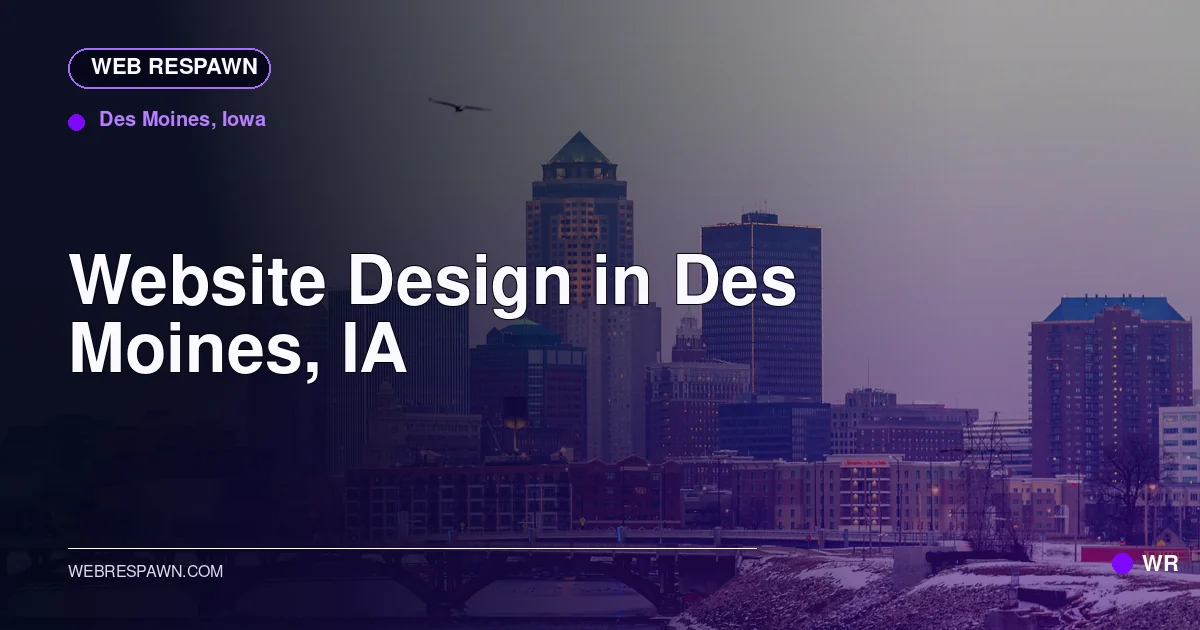 Web Respawn sharing image for /locations/iowa/best-website-design-in-des-moines-ia