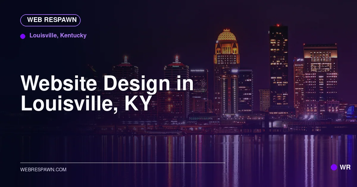 Web Respawn sharing image for /locations/kentucky/best-website-design-in-louisville-ky