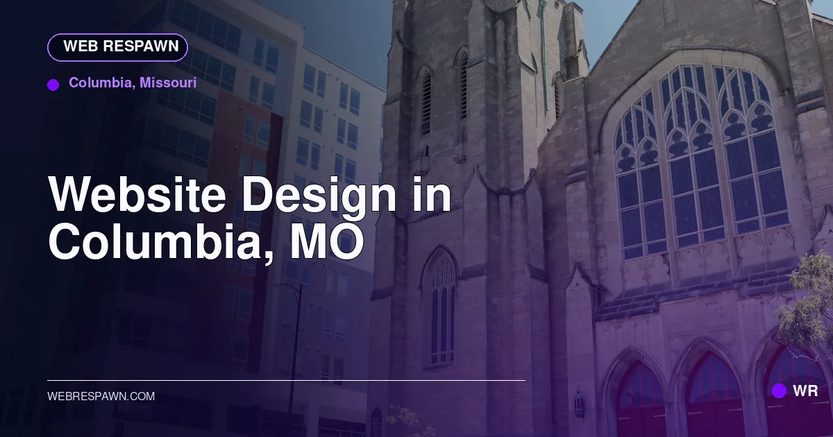 Web Respawn sharing image for /locations/missouri/best-website-design-in-columbia-mo
