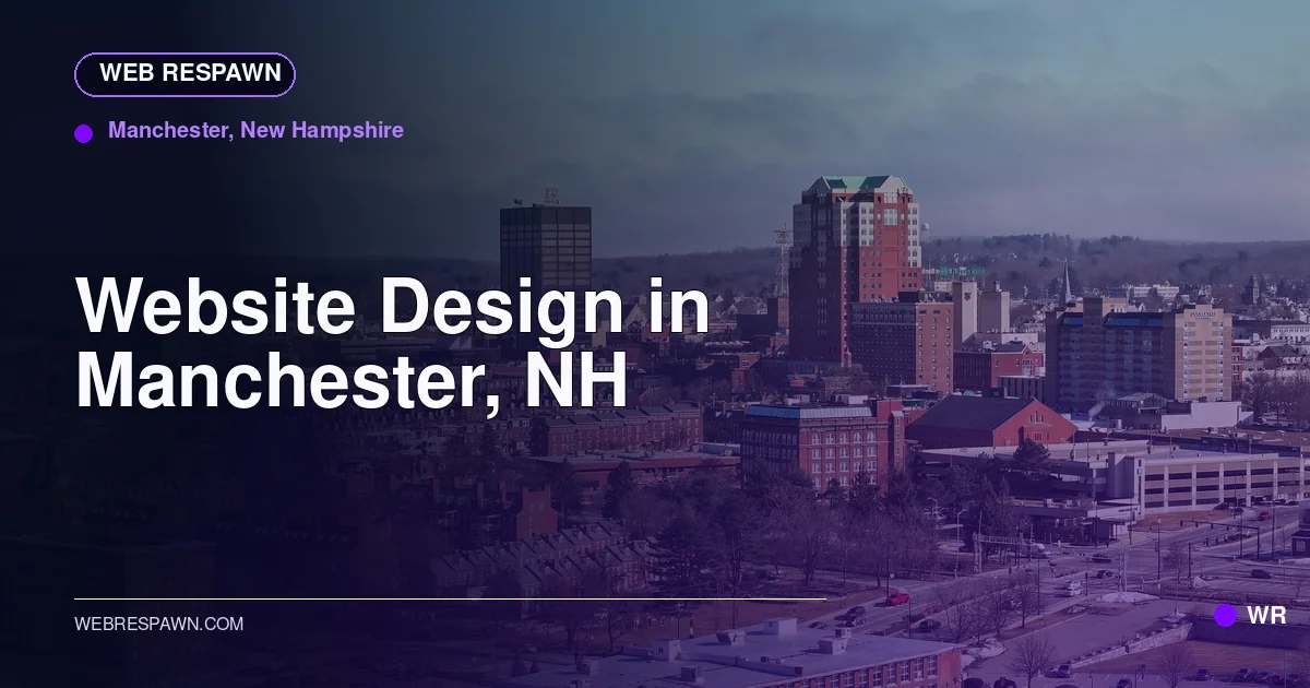 Web Respawn sharing image for /locations/new-hampshire/best-website-design-in-manchester-nh