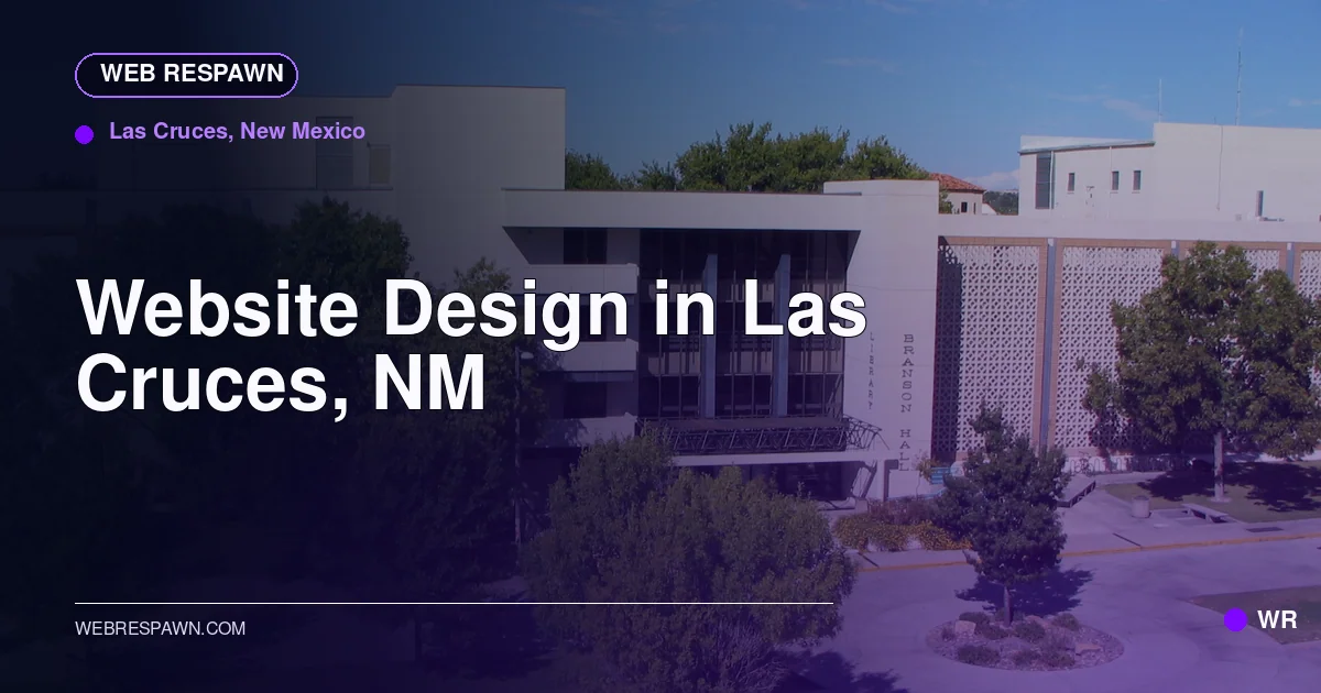 Web Respawn sharing image for /locations/new-mexico/best-website-design-in-las-cruces-nm