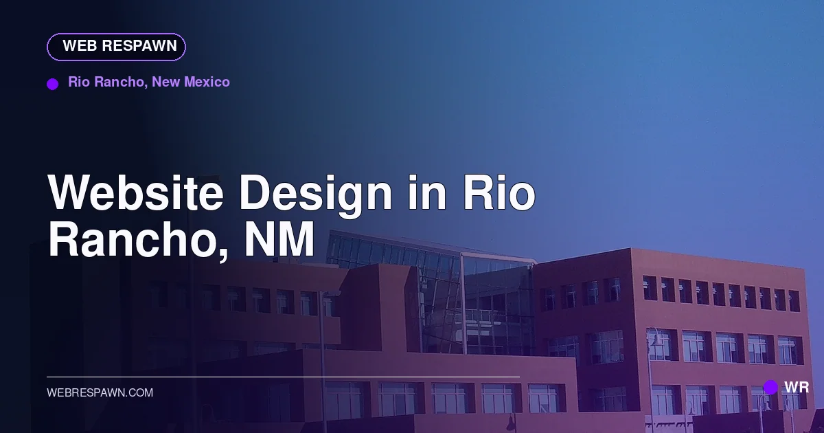 Web Respawn sharing image for /locations/new-mexico/best-website-design-in-rio-rancho-nm