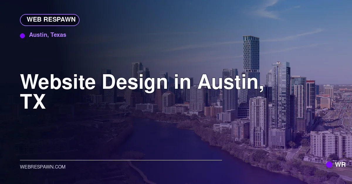 Web Respawn sharing image for /locations/texas/best-website-design-in-austin-tx