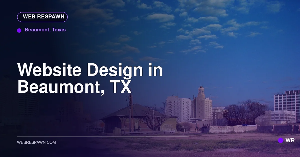 Web Respawn sharing image for /locations/texas/best-website-design-in-beaumont-tx