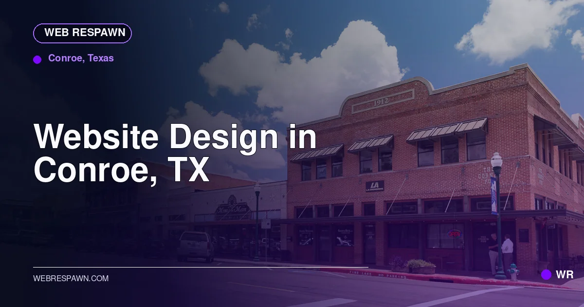 Web Respawn sharing image for /locations/texas/best-website-design-in-conroe-tx