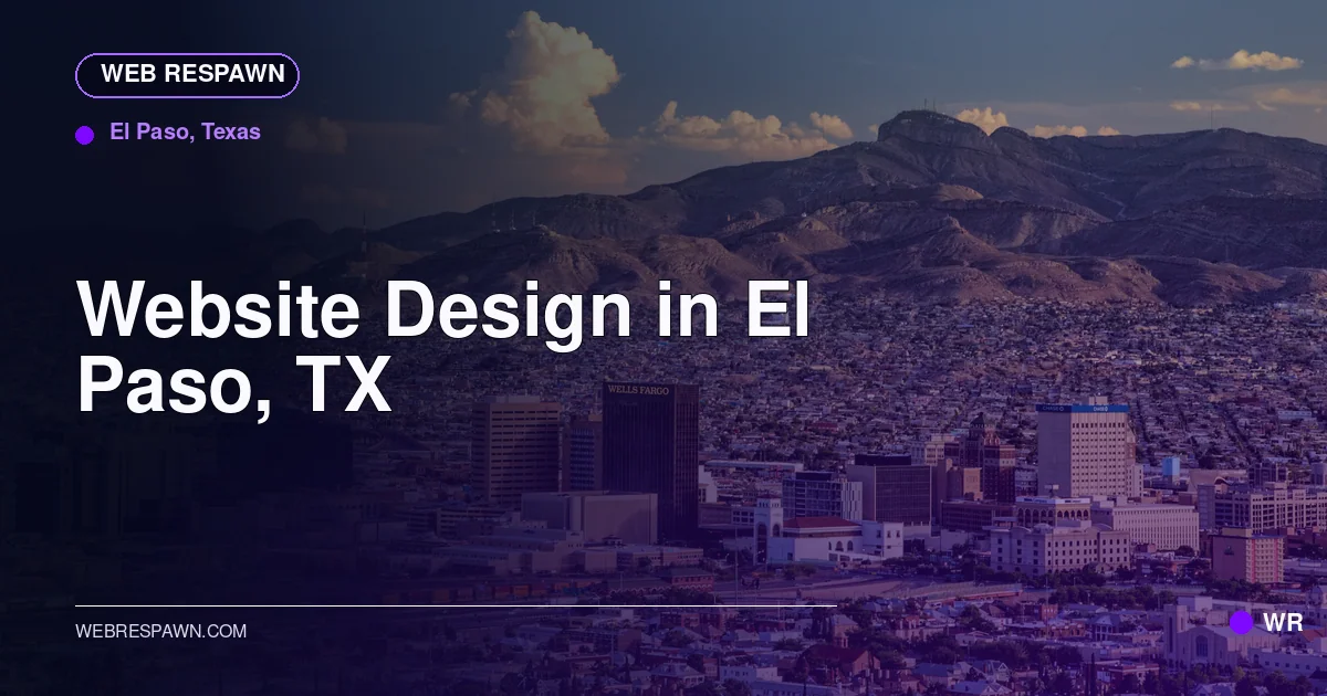 Web Respawn sharing image for /locations/texas/best-website-design-in-el-paso-tx