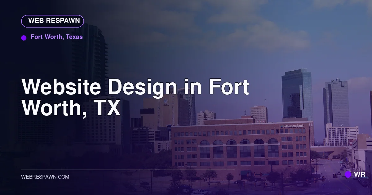 Web Respawn sharing image for /locations/texas/best-website-design-in-fort-worth-tx