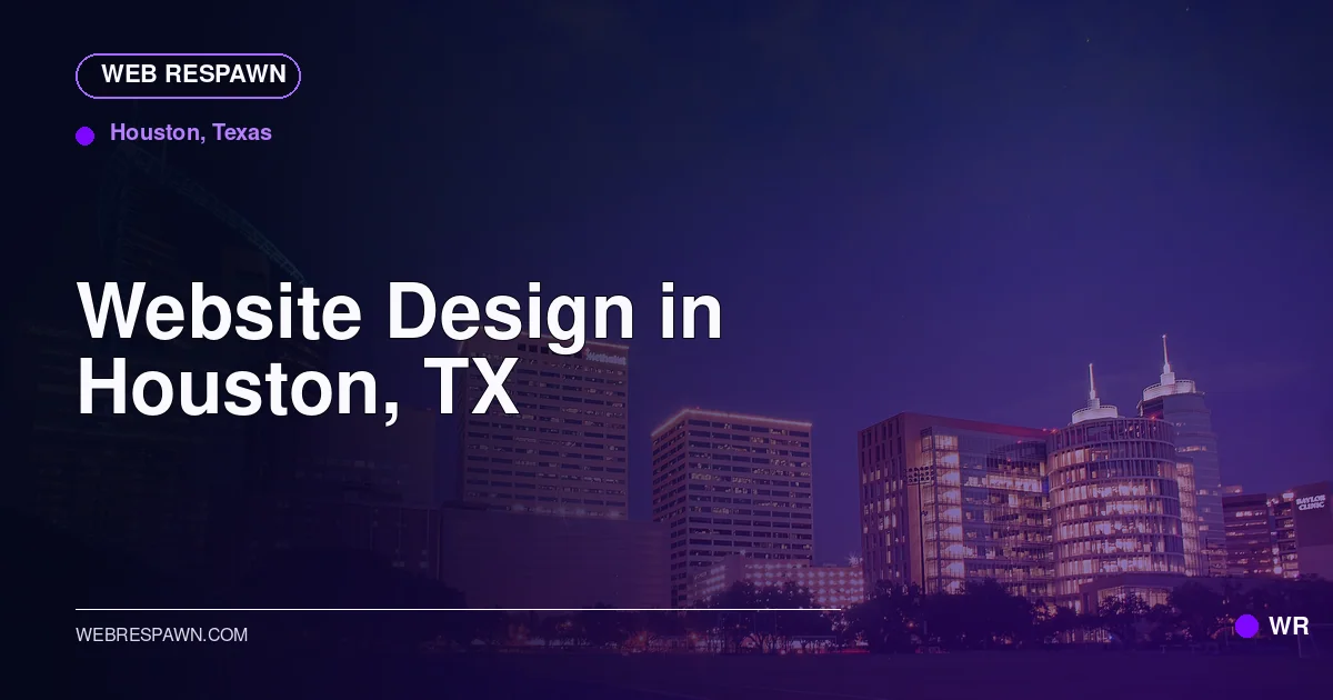 Web Respawn sharing image for /locations/texas/best-website-design-in-houston-tx
