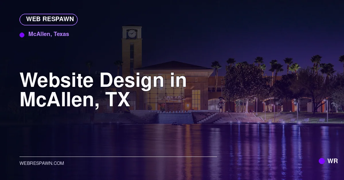 Web Respawn sharing image for /locations/texas/best-website-design-in-mcallen-tx