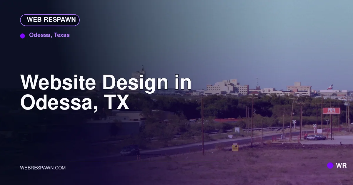 Web Respawn sharing image for /locations/texas/best-website-design-in-odessa-tx
