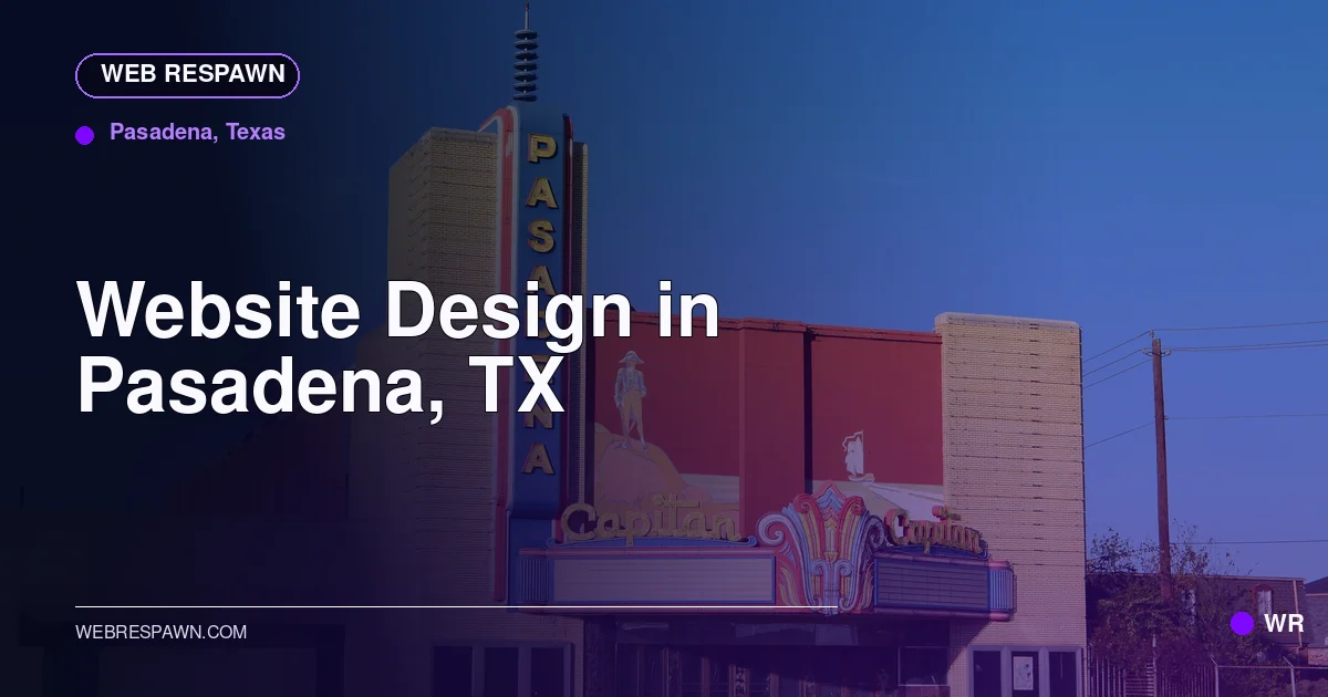 Web Respawn sharing image for /locations/texas/best-website-design-in-pasadena-tx