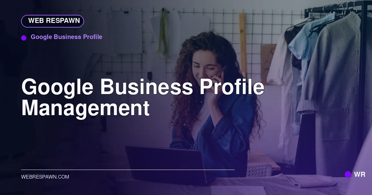 Web Respawn sharing image for /services/google-business-profile-management